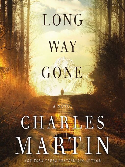 Title details for Long Way Gone by Charles Martin - Available